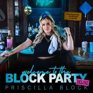 Priscilla Block - Welcome To The Block Party (2023) [Official Digital Download]