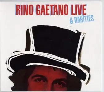 Rino Gaetano - Live & Rarities (2009)
