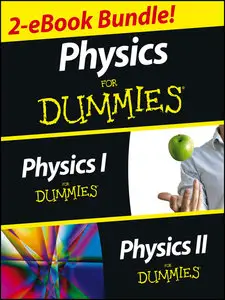 Physics For Dummies, 2 eBook Bundle: Physics I For Dummies & Physics II For Dummies