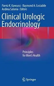 Clinical Urologic Endocrinology: Principles for Men's Health