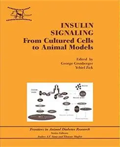 Insulin Signaling: From Cultured Cells to Animal Models