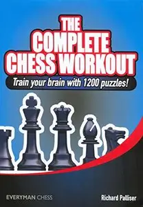The Complete Chess Workout: Train your brain with 1200 puzzles! [Repost]