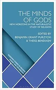 The Minds of Gods: New Horizons in the Naturalistic Study of Religion