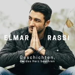 «Geschichten, die das Herz berühren» by Elmar Rassi