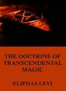 «The Doctrine of Transcendental Magic» by Eliphas Levi