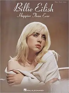 Billie Eilish - Happier Than Ever: Piano/Vocal/Guitar Songbook