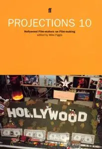 Projections 10: Hollywood Film-Makers on Film-Making
