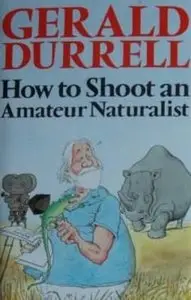 How to Shoot an Amateur Naturalist (Jack Crossman Adventures)