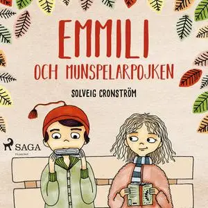«Emmili och munspelarpojken» by Solveig Cronström