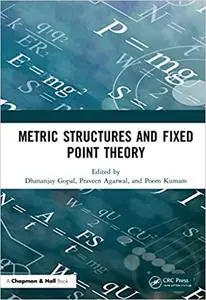 Metric Structures and Fixed Point Theory