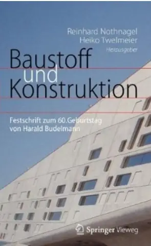 Baustoff und Konstruktion: Festschrift zum 60. Geburtstag von Harald Budelmann
