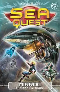 Sea Quest: Mirroc the Goblin Shark