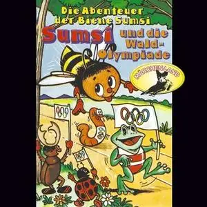 «Die Abenteuer der Biene Sumsi - Folge 3: Sumsi und die Wald-Olympiade / Sumsi und die Raupe Kasimir» by Rolf Ell