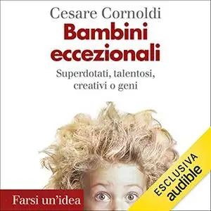 «Bambini eccezionali» by Cesare Cornoldi