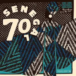 VA - Senegal 70: Sonic Gems & Previously Unreleased Recordings from the 70s (2015)