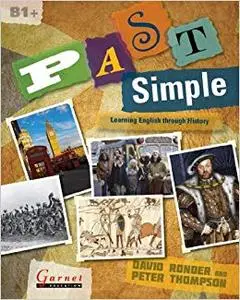 Past Simple: Learning English Through British History and Culture. by David Ronder, Peter Thompson (Repost)