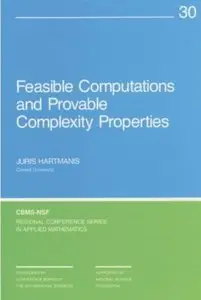 Feasible Computations and Provable Complexity Properties