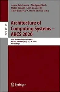 Architecture of Computing Systems – ARCS 2020: 33rd International Conference, Aachen, Germany, May 25–28, 2020, Proceedi