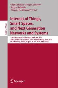 Internet of Things, Smart Spaces, and Next Generation Networks and Systems