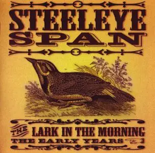 Steeleye Span - The Lark In The Morning: The Early Years (2003) 2CDs