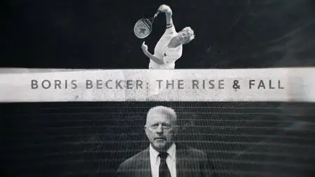 ITV - Boris Becker The Rise and Fall (2023)