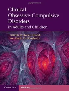 Clinical Obsessive-Compulsive Disorders in Adults and Children (repost)