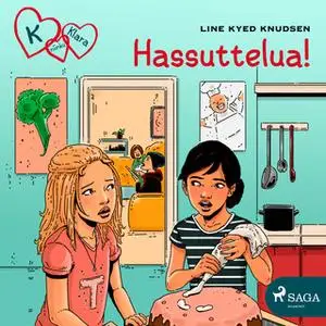 «K niinku Klara 17 - Hassuttelua!» by Line Kyed Knudsen