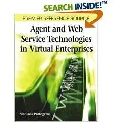 Agent and Web Service Technologies in Virtual Enterprises 