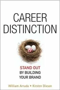 Career Distinction: Stand Out by Building Your Brand