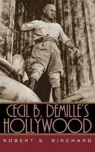 Cecil B. DeMille's Hollywood (Repost)