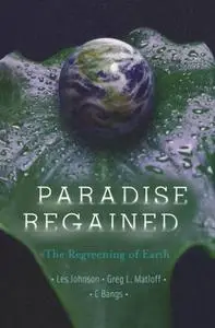 Paradise Regained: The Regreening of Earth (Repost)