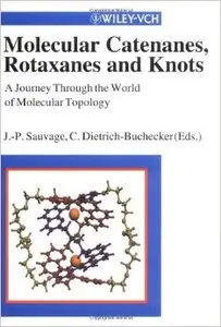 Molecular Catenanes, Rotaxanes and Knots: A JourneyThrough the World of Molecular Topology