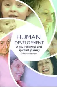 «Human development: a psychological and spiritual journey» by Patricia Patricia Sherwood