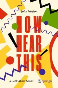 Now Hear This: A Book About Sound