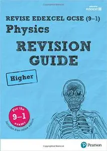 Revise Edexcel GCSE (9-1) Physics Higher Revision Guide