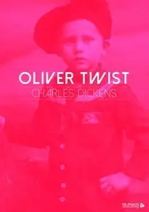 «Oliver Twist» by Charles Dickens