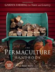 The Permaculture Handbook: Garden Farming for Town and Country [Repost]