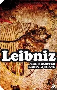 The Shorter Leibniz Texts: A Collection of New Translations (Repost)