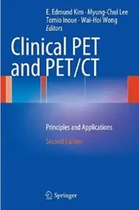 Clinical PET and PET/CT: Principles and Applications (2nd edition) [Repost]