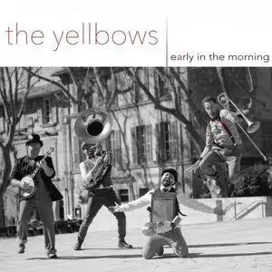 The Yellbows - Early in the Morning (2018)