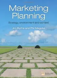 Marketing Planning: Strategy, Environment and Context (repost)