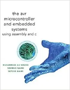 AVR Microcontroller and Embedded Systems: Using Assembly and C (Pearson Custom Electronics Technology)