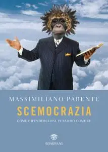 Massimiliano Parente - Scemocrazia