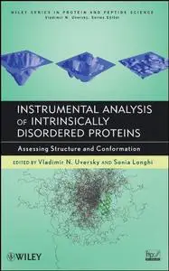 Instrumental Analysis of Intrinsically Disordered Proteins: Assessing Structure And Conformation