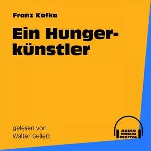 «Ein Hungerkünstler» by Franz Kafka