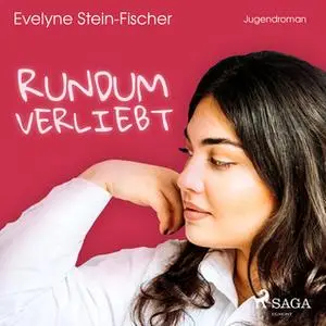 «Rundum verliebt» by Evelyne Stein-Fischer