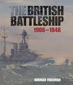 The British Battleship: 1906-1946