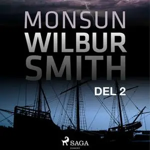 «Monsun del 2» by Wilbur Smith