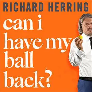 Can I Have My Ball Back? [Audiobook]