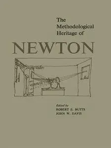 The Methodological Heritage of Newton (Heritage)